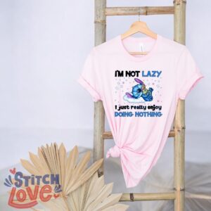 I am not Lazy, I just enjoy doing nothing Stitch shirt, funny Stitch shirt Product Photo 5