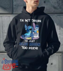 I'm Not Drunk, I'm Just Blue Moon Too Much, Stitch Shirt - Men Black Hoodie