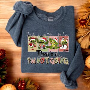 Stitch In Green, That's It I'm Not Going Christmas Sweatshirt, Stitch Christmas Gift Product Photo 2