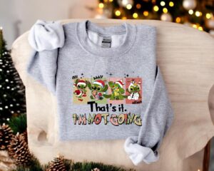 Stitch In Green, That's It I'm Not Going Christmas Sweatshirt, Stitch Christmas Gift Product Photo 3